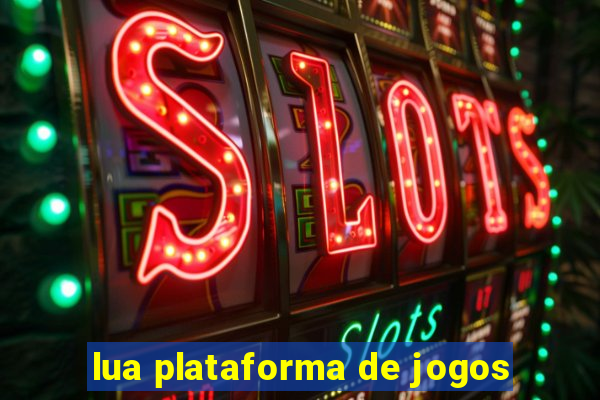 lua plataforma de jogos